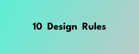 10 Design rules to make your Product more usable❤️