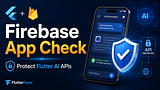 Firebase App Check for Flutter AI Apps: Protect APIs From Abuse