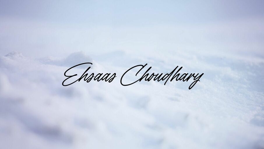 Ehsaas Choudhary