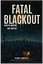 Fatal Blackout Book