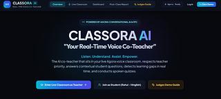 Classora AI — Your Real-Time Voice Co-Teacher Classora AI — Your Real-Time Voice Co-Teacher