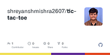 GitHub - shreyanshmishra2607/tic-tac-toe