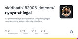 siddharth182005-dotcom/nyaya-ai-legal: AI-powered legal assistant for simplifying legal queries using a user-friendly interface.