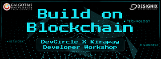 Build on Blockchain: DevCircle X KiraPay Developer Workshop 