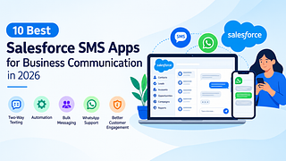 10 Best Salesforce SMS Apps for Business Communication in 2026