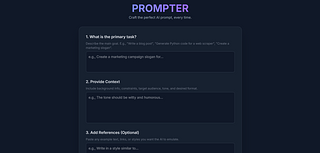 PROMPTER - Craft the perfect AI prompt, every time. PROMPTER - Craft the perfect AI prompt, every time.