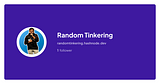 Random Tinkering