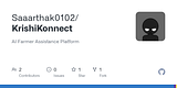 GitHub - Saaarthak0102/KrishiKonnect: AI Farmer Assistance Platform
