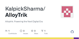 GitHub - KalpickSharma/AlloyTrik: Alloytrik: Powering the Next Digital Era