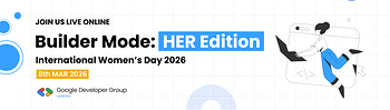 Builder Mode: HER Edition | International Women's Day Lucknow 2026