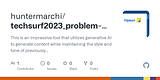 GitHub - huntermarchi/techsurf2023_problem-statement-solution_aayushman-jadon: This is an  impressive tool that utilizes generative AI to generate content while maintaining the style and tone of previously written content(By using supervised learning and unsupervised learning Algorithms)