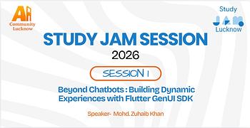 AI Study JAM: Session 1 - Beyond Chatbots: Building Dynamic Experiences with Flutter GenUI SDK AI Study JAM: Session 1 - Beyond Chatbots: Building Dynamic Experiences with Flutter GenUI SDK