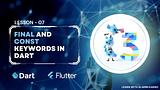 'final' and 'const' keywords in Dart | 07 | Dart Tutorial for Flutter | Flutter App Development |