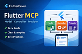 Flutter MCP Explained: A Beginner-Friendly Guide to Model-Controller-Provider Architecture