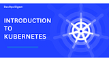 Introduction to Kubernetes