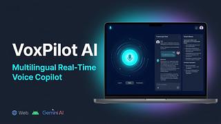VoxPilot AI — Multilingual Autonomous Conversational Voice Copilot