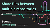 Share files between multiple repositories: Advanced Git