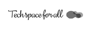 TechSpace For All