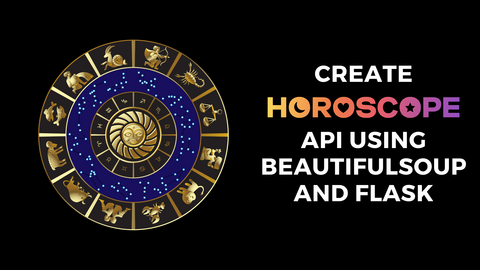 How to Create a Horoscope API with Beautiful Soup and Flask