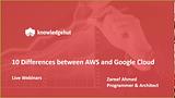 10 differences between AWS and Google Cloud by Zareef Ahmed