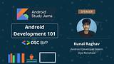 Android Study Jam: Android Development 101 | DSC BVP