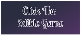 Click The Edible Game Click The Edible Game