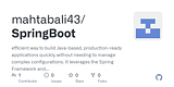 GitHub - mahtabali43/SpringBoot: efficient way to build Java-based, production-ready applications quickly, without needing to manage complex configurations. It leverages the Spring Framework and simplifies it with pre-configured components, automatic configurations, and embedded servers like Tomcat.