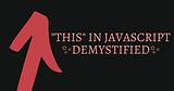 “this” in JavaScript DEMYSTIFIED!!