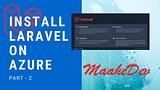 Install Laravel On Microsoft Azure  - Part 2 | MaaheDev