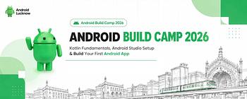 Android Build Camp