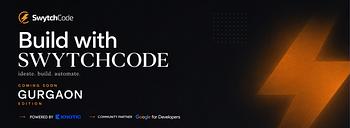 Build With Swytchcode : Gurgaon Edition