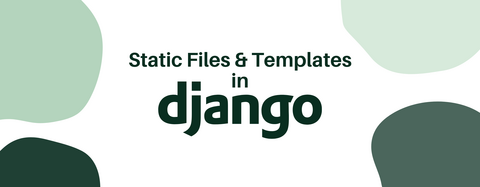 Setting Up Static Files and Templates in Django Setting Up Static Files and Templates in Django
