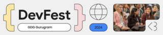 DevFest 2024 Gurugram