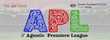 Build With AI - Agentic Premier League (APL)