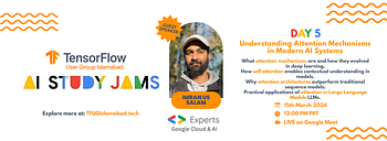 Understanding Attention Mechanisms in Modern AI Systems | AI Study Jams Day 5 Understanding Attention Mechanisms in Modern AI Systems | AI Study Jams Day 5